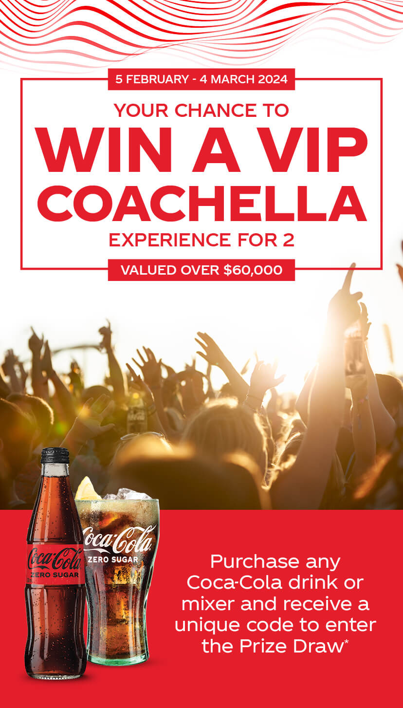 YOUR CHANCE TO WIN A VIP COACHELLA EXPERIENCE FOR 2, VALUED OVER $60,000! 5 February – 4 March 2024. Purchase any Coca-Cola drink or mixer and receive a unique code to enter the Prize Draw*