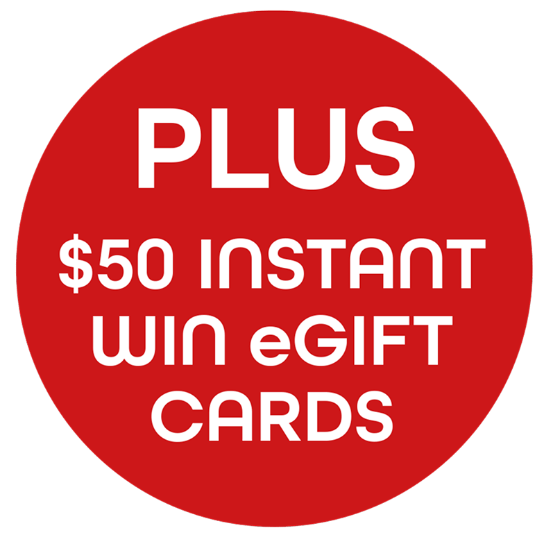 PLUS $50 instant win eGift cards